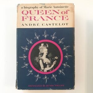 Queen of France by Andre Castelot